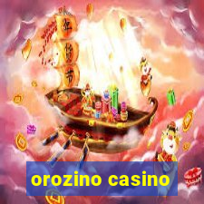 orozino casino